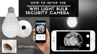 How To Set Up The WiFi Light Bulb Camera [upl. by Christi]