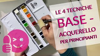 Pittura ad acquerello tutorial  le 4 tecniche base [upl. by Eelirol381]