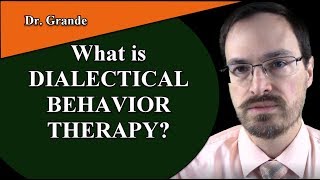 What is Dialectical Behavior Therapy DBT [upl. by Refinnej]