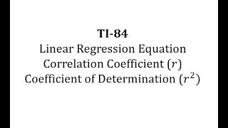 TI84 Linear Regression r and rsquared [upl. by Banks87]