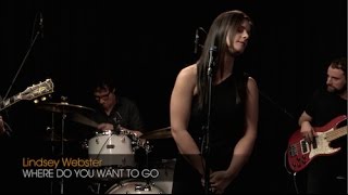 Lindsey Webster Where Do You Want To Go [upl. by Tanah33]