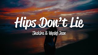 Shakira  Hips Dont Lie Lyrics ft Wyclef Jean [upl. by Ssepmet528]