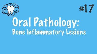 Oral Pathology  Bone Inflammatory Lesions  INBDE ADAT [upl. by Eirovi820]