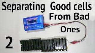 Separating GOOD 18650 cells from BAD ones  Battery talk 2 [upl. by Patty]