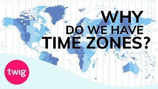 Geography Lesson Time Zones Explained  Twig [upl. by Ardua689]