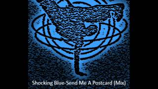 Shocking BlueSend Me A Postcard Mix [upl. by Richer916]