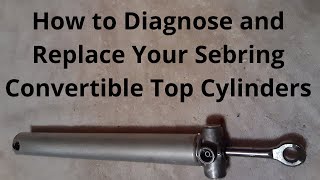 How To Diagnose and Replace Your Chrysler Sebring Convertible Top Hydraulic Cylinders [upl. by Vachill]