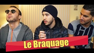 LE BRAQUAGE [upl. by Noynek]