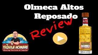 Olmeca Altos Reposado Tequila Review The Tequila Hombre [upl. by Nomyt852]