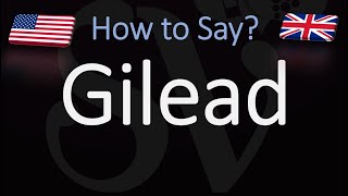 How to Pronounce Gilead CORRECTLY [upl. by Merilyn]