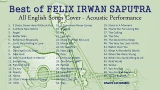 Felix Irwan Saputra Complete English Songs Cover [upl. by Lirrad]