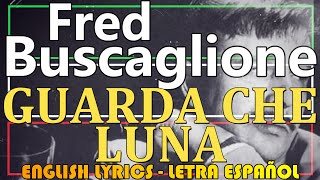 GUARDA CHE LUNA  Fred Buscaglione 1959 Letra Español English Lyrics Testo italiano [upl. by Ayhtin]