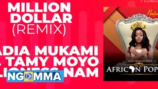 Nadia Mukami ft Lioness Nam amp Tamy Moyo  Million Dollar Remix  Official Audio [upl. by Essirehc]