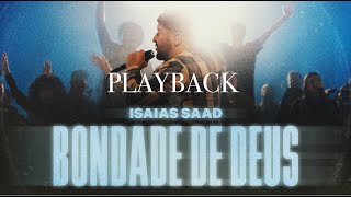 ISAIAS SAAD  BONDADE DE DEUS  Playback [upl. by Ark56]