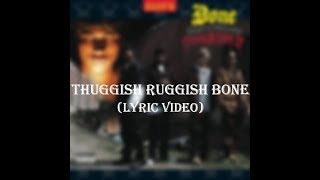 Bone ThugsNHarmony  Thuggish Ruggish Bone Lyric Video [upl. by Novyat]