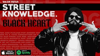 Wazir Patar  BLACK HEART  OFFICIAL AUDIO  STREET KNOWLEDGE  LATEST PUNJABI SONG [upl. by Diarmit]