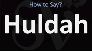 How to Pronounce Huldah CORRECTLY [upl. by Sorensen]