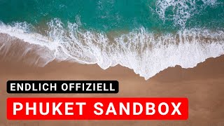 Phuket Sandbox ENDLICH offiziell Alle Infos zur ThailandEinreise ohne Quarantäne [upl. by Ahsirpac795]