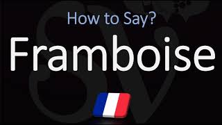 How to Pronounce Framboise How to Say Raspberry in French [upl. by Adyan744]