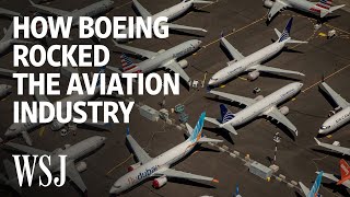 Inside the Boeing 737 MAX Scandal That Rocked Aviation  WSJ [upl. by Tallbott607]