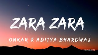 Zara Zara Behekta Hai Lyrics  Omkar amp Aditya Bhardwaj [upl. by Yluj]