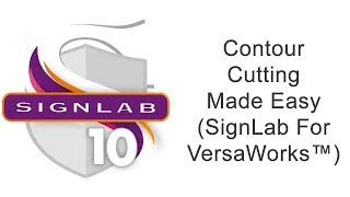 Contour Cutting Made Easy SignLab For VersaWorks™ [upl. by Notsruht]