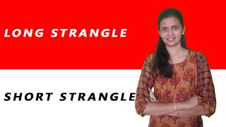 Option Strategy  Long Strangle  Short Strangle [upl. by Enitnelav]