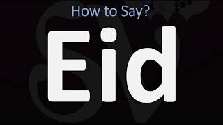 How to Pronounce Eid CORRECTLY [upl. by Hampton54]