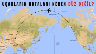 UÇAKLARIN ROTALARI NEDEN DÜZ DEĞİL [upl. by Poul]