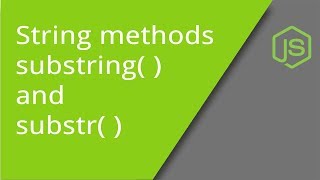 substring and substr String methods [upl. by Scottie]