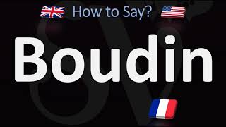 How to Pronounce Boudin CORRECTLY  English amp French Pronunciation [upl. by Amiel623]