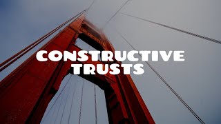 What is a Constructive Trust [upl. by Anitsahs]