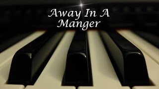 Away In a Manger  Christmas Hymn on piano [upl. by Gombosi]