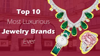 Top 10 Most Luxurious Jewelry Brands Ever [upl. by Winikka]