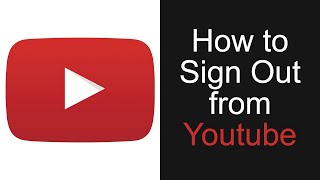 How to Sign Out from Youtube App NEW METHOD [upl. by Laurianne]