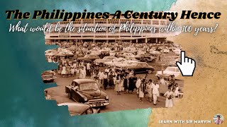 THE PHILIPPINES A CENTURY HENCE  A Prediction of Dr Jose Rizal [upl. by Adnoloy]