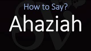 How to Pronounce Ahaziah CORRECTLY [upl. by Ilzel230]