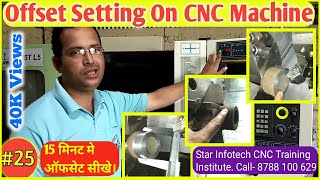 25 CNC Offset Setting In Hindi  CNC Machine Operator Training  CNC Programming  Star Infotech [upl. by Yrol]