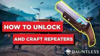 How To Unlock and Craft Repeaters in Dauntless  Beginners Guide [upl. by Loris]