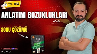 ANLATIM BOZUKLUKLARI SORU ÇÖZÜMÜ GENEL [upl. by Machute]