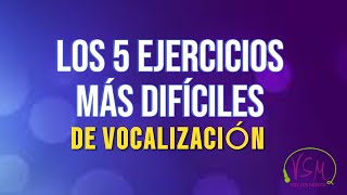 Los 5 EJERCICIOS de VOCALIZACIÓN más DIFÍCILES  Clases de canto [upl. by Nakeber903]