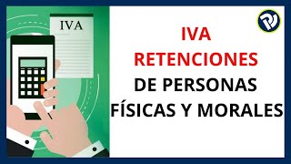 Iva retenciones de personas fisicas y morales [upl. by Ayaj]