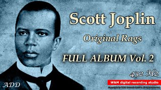 Scott Joplin  Original Rags Vol 2  432Hz [upl. by Akinahs]