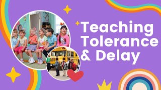 How to Teach Tolerance and Delay [upl. by Esined]