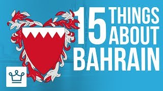 15 Things You Didnt Know About BAHRAIN [upl. by Rauch720]