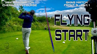 3WAY SKINS MATCH  MINCHINHAMPTON CHERINGTON  Front 9 Part 1 [upl. by Ahsiekan]