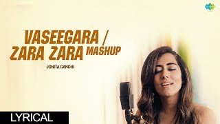 VaseegaraZara Zara Mashup  Jonita Gandhi  Harris Jayaraj  Keba Jeremiah [upl. by Akla]