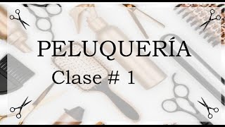 Clase 1 de Peluquería [upl. by Karola]