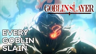 Every Goblin Slain in GOBLIN SLAYER [upl. by Nire]