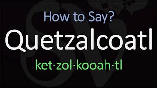 How to Pronounce Quetzalcoatl  Nearing the Nahuatl Pronunciation [upl. by Milone704]